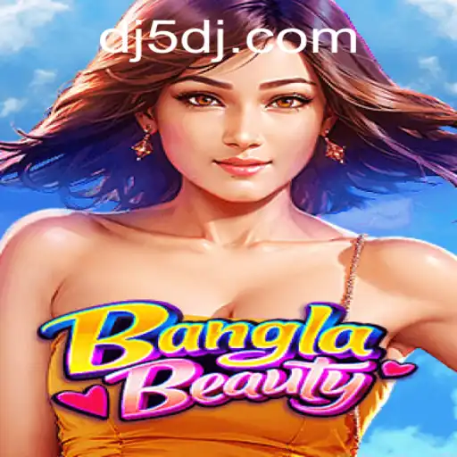 BanglaBeauty: Explorando o Mundo Fascinante do Jogo com DJ5